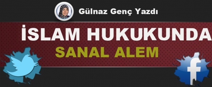 İslam Hukukunda Sanal Ortam