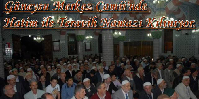 Güneysu merkez camiinde hatimle teravih kılınıyor